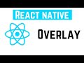 React Native Tutorial - Overlay | React Native Elements