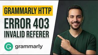 Fix Grammarly Http Error 403 Invalid Referer (Easy Fix Guide)