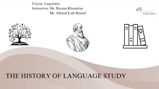 The History of Language Study: The Traditional Approaches to Language Study Vs. Modern Linguistics