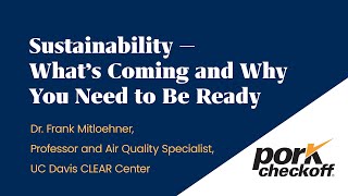 Sustainability In the Pork Industry – What's coming and why pork producers need to be ready