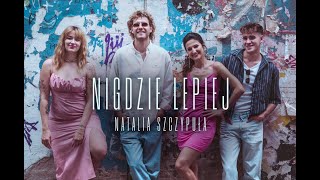 Natalia Szczypuła - Nigdzie Lepiej (Official Video)