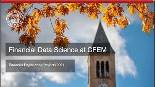 Financial Data Science Projects at CFEM 2021