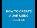 How to create a jar using eclipse ?