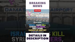 Israeli raids kill Syrian soldiers, shut down Damascus airport #israel #damascus #viralnews