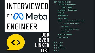 Odd Even Linked List: Python Interview with a Meta Engineer