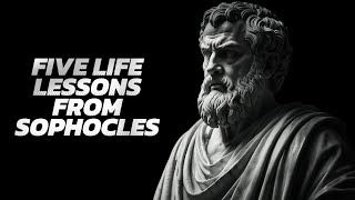 Five Life Lessons from Sophocles | Legendary Playwright