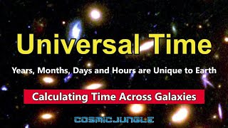 Universal Time: The Interstellar Challenge. How can we track time throughout the universe?
