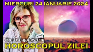 ⭐HOROSCOPUL DE MIERCURI 24 IANUARIE 2024 cu astrolog Acvaria