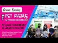 GRAND OPENING PET AVENUE by Petshop Indonesia - Pet shop Terlengkap di Jakarta Selatan