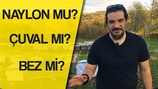 Kovanlarda Çuval Mı, Naylon mu kullanmalıyız?