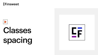 Classes Spacing | Client-First Style-System for Webflow