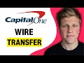 How to Wire Transfer on Capital One (2024)