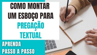 ESBOÇO DE PREGAÇÃO: Como fazer um ESBOÇO DE PREGAÇÃO TEXTUAL passo a passo | ASSIM DIZ A PALAVRA