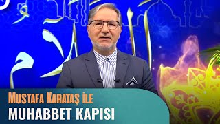 Prof. Dr. Mustafa Karataş ile Muhabbet Kapısı | 10 Kasım 2024