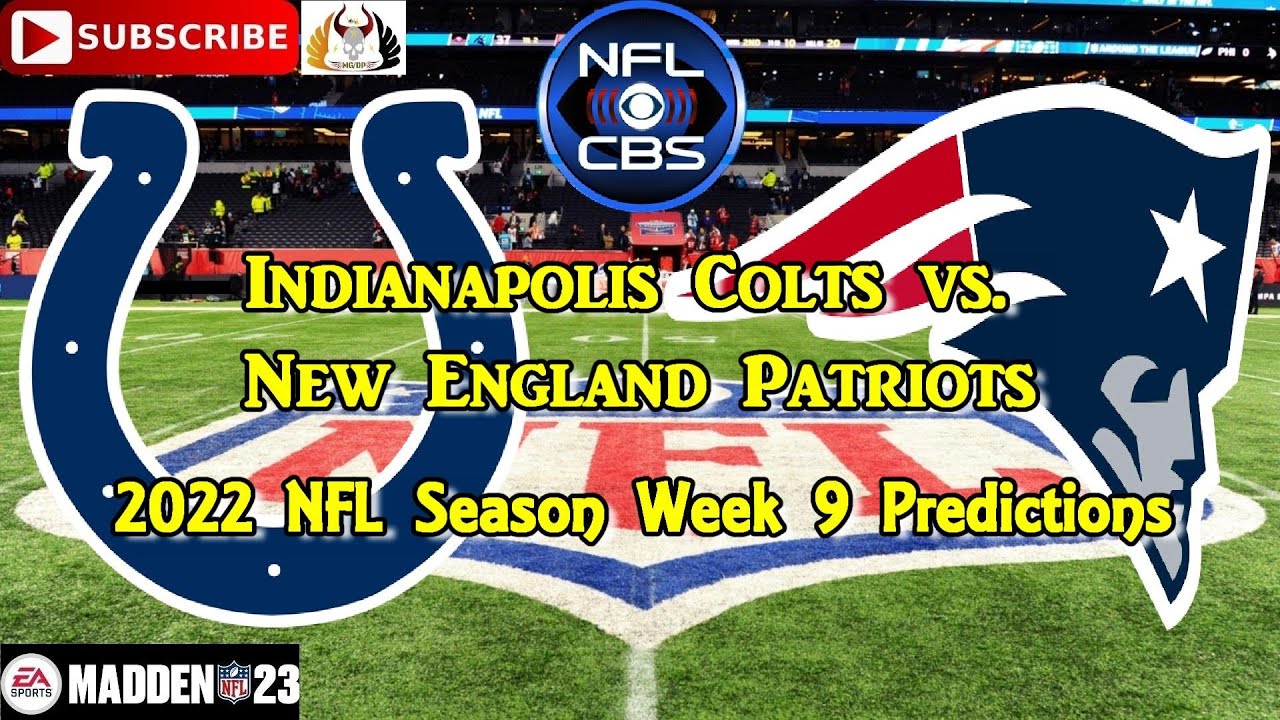 Indianapolis Colts Vs. New England Patriots | 2022 NFL Season Week 9 ...