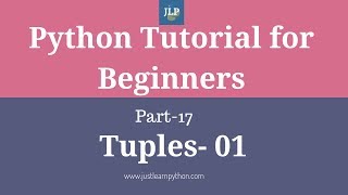 Python Tutorial For Beginners - Part - 17 - Tuples - Part - 01