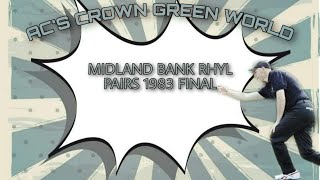 Midland Bank Rhyl Pairs 1983 Final