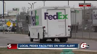 Local Fedex Hubs On High Alert After Explosions