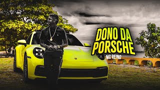 MC REINO - BOM DIA PRINCESA/DONO DO PORSCHE (CLIPE OFICIAL)