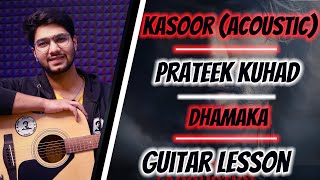 Kasoor , Prateek Kuhad , Dhamaka (Acoustic) | Guitar Lesson , Chords | The Acoustic Baniya