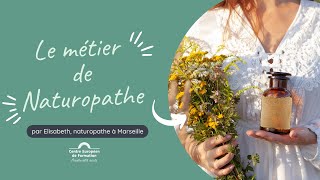 Le métier de Naturopathe : formation, qualités, débouchés.