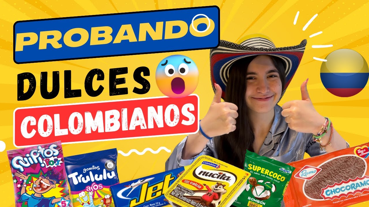Intente Probar Dulces Colombianos Y No Creerán Lo Que Pasó Youtube