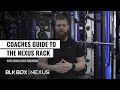 A Coaches Guide To The BLK BOX NEXUS Rack