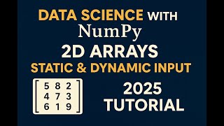 🔥V3 – NumPy 🎥 Dynamic Input in 2D Data -Python Marksheet Example | Data Science Tutorial Array(2025)