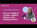 How to Configure Number Range in Nakisa Lease Administration (NLA) Software? - Lease Accounting