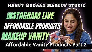 Affordable Vanity Products (Part-2) || INSTAGRAM LIVE