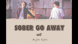 eaJ - Sober Go Away (English Lyrics) | mwday6