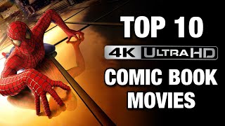 TOP 10 COMIC BOOK MOVIES ON 4K UHD BLU-RAY