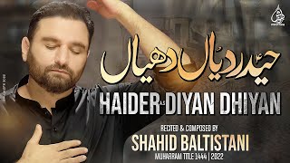 Nohay 2022 | Haider Diyan Dhiyan | Shahid Baltistani | Punjabi Noha | Muharram 1444-2022