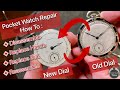 Pocket Watch Repair : How To Disassemble , Replace Hands & Dial , and Reassemble a Waltham Maximus