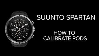 Suunto Spartan Collection - How to calibrate PODs