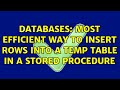 Databases: Most efficient way to insert rows into a temp table in a stored procedure