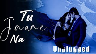 Tu Jaane Na Unplugged - Kailash Kher | Ranbir Kapoor, Katrina | Ajab Prem Ki Ghazab Kahani