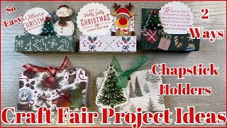 CRAFT FAIR PROJECT IDEAS | CHAPSTICK HOLDERS | SO EASY!