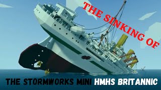 #2 The Sinking of: The Stormworks Miniature Britannic | Stormworks: Build And Rescue