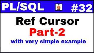 PL/SQL Tutorial #32: Ref cursor lab with simplest example