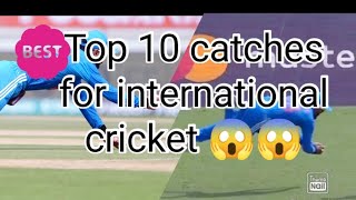 Top 10 catches of international cricket 🥵🥶😱😱😱😰😨❤️