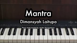Mantra - Dimansyah Laitupa | Piano Karaoke by Andre Panggabean