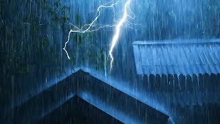 Relax Your Mind And Sleep Deeply With Lashing Rain \u0026 Rolling Thunder on a Tin Roof on a Stormy Night