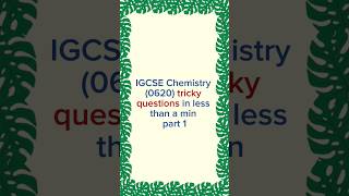 IGCSE Chemistry (0620) tricky questions in less than a minute [part 1] #chemistry #igcse #shorts