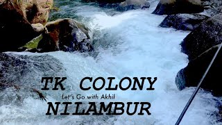 TK_Colony#nilamburtourism TK COLONY NILAMBUR VLOG  | IN KERALA | NILAMBUR BEST WATERFALLS