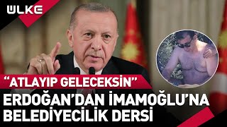 Cumhurbaşkanı Erdoğan'dan İmamoğlu'na Belediyecilik Dersi!