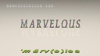 marvelous - pronunciation + Examples in sentences and phrases