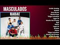 Masculados 2024 MIX Playlist - Jumbo Hotdog, Nakaka, Sana Mama, Macho Papa