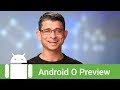 What's New in Android O for developers