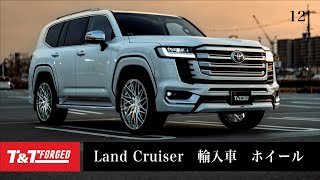 Land Cruiser｜輸入車 ホイール T\u0026T｜12